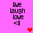 Pixelated text 'live laugh love <3' on pink background with red and pink heart icons.