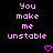 Pixelated pink text on black background reads "You make me unstable" with two pixel hearts below, displayed in a mirrored layout.