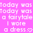 Pixelated white text on a solid pink background repeats 'Today was a fairytale I wore a dress.' with a heart symbol replacing the period.