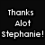 Black background with white pixelated text arranged in a , forming the phrase "Thanks A lot stephanie! You made my boyfriend look like a piece of Shit!"