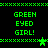 Green pixelated text "GREEN EYED GIRL!" appears twice on a black background with green border patterns and small star icons.