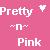Pixelated pink background with white text reading 'Pretty n Pink' and a small white heart symbol in the top-right corner.