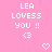 Pixelated pink background with white text reading "LEA LOVSS YOU !!" and a heart symbol, featuring two identical static frames side-by-side.