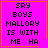 Four identical pink square with orange borders display black pixelated text reading 'SRY BOYS MALLORY IS WITH ME HA' and one shows a small orange heart symbol