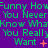 Purple background with green text repeating 'Funny How Funny You Never Know What You Really Want' and orange symbols changing across frames.