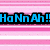 Pixelated blue text "HaNnAh!" on black background with pink striped backdrop, gray rectangle in bottom right corner.