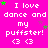 A bright pink background displays repeated white text "I love dance and my puffster! <3 <3" with scattered green and purple stars.