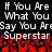 Pixelated text repeats 'If You Are What You Say You Are' above red flame-like shapes on black background.