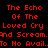 Red pixelated text on black background reads 'The Echo Of The Loved Cry And Scream. To No Avail.. Nothing Left Now But To Embrace The End' with 'The Wish To Help But No Longer Wanted...' on the right.