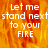 Pixelated text reads "Let me stand next to your FIRE" over a fiery orange-yellow background with a gray rectangle on the right.