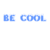 Pixelated text and color blocks display 'BE COOL' in blue, green stylized letters, and 'HIPPIE' in purple on pink background.