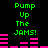 Green pixelated text "Pump Up The JAMS!" appears twice on a black background with pink audio waveforms below each instance.