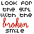 Pixelated text reads 'LOOK FOR the girl with the broken smile' in black and red, arranged across four lines on a white background.