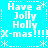 Pixelated blue background with white text repeating 'Have a Jolly Holly X-mas!!!' surrounded by asterisk and dash symbols.