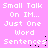 Pixelated text on a pink background repeats 'Small Talk On IM... Just One Word Sentences' in two with scattered black dots