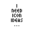 Pixelated text displays 'I need ICON IDEAS ...' on white background with 'REQUEST HERE' in black and white sections.