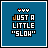Blue square icon with white border displaying "JUST A LITTLE 'SLOH'" text and colored pixel stars above, changing star colors across frames.