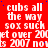 Red background with repeated white text phrases 'cubs all the way', 'sox suck', 'get over 20', and 'ts 2007 nws' in a pattern, some letters partially obscured