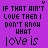 A static image with a purple background displays repeated text "IF THAT AIN'T LOVE THEN I DON'T KNOW WHAT LOVE IS" in black pixelated font, arranged in three and three
