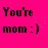A bright pink background with gray squares, yellow square, blue squares, and text elements including "You're mom :)" and "Huh?".