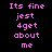 Pixelated pink text on black background reads "Its fine jest 4get about me" in two identical vertical