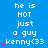 Blue background with white text reading 'he is NOT just a guy kenny<33' and pink heart symbols, arranged in three