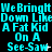 Cyan text on black background repeats 'We Bringt Down Like A Fat Kid On A See-Saw' in a pattern with slight pixel variations