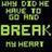 Pixelated text displays 'WHY DID HE HAVE TO GO AND BREAK MY HEART' in four color variations across a black background.