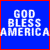 Blue background with white text 'GOD BLESS AMERICA' and red border; animation shows black lines crossing out the phrase in sequence.