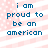 A static image with blue text reading "i am proud to be an american" over a pink and white striped background.