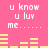Pink background with repeated white text 'u know u luv me....' and yellow audio waveforms in two