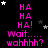 Pixelated text and stars animate on a black background, with pink 'HA HA HA!' and purple 'Wait.... wahhhh?' phrases alternating with star positions.