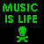 Green pixelated text 'MUSIC IS LIFE' above a green skull and crossbones on black background.