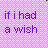 Pixelated text reads 'if i had a wish' in purple on light blue and pink checkered background.
