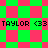Pixelated green and pink checkered background with repeated text "TAYLOR <33" in black block letters across two