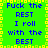 Green background with yellow border, blue pixelated text repeating 'Fuck the REST I roll with the BEST' in a pattern