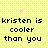 Yellow-green checkered background with black pixelated text reading 'kristen is cooler than you' and a small pink heart above the text.