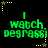 Green pixelated text "I watch, degrossi" on black background with yellow star accents in a