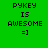 Green background displays four identical pixelated text blocks with 'PYKEY IS AWESOME =]' and one block highlighted in cyan.