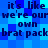 Pixelated blue background with repeated dark blue text reading 'it's like we're our own brat pack' in a pattern