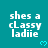 Teal background with white pixelated text reading "shes a classy ladiie" and cyan heart symbols, partially cropped at bottom right.
