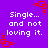 Purple background with white text reading "Single... and not loving it." and red square corner decorations.