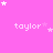A static image with a bright pink background featuring repeated white text 'taylor' and scattered star shapes in varying sizes.