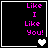 Four black square with white borders display pink text 'Like I Like You!' and changing heart symbols