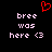 Red pixelated heart symbol above pink text reading 'bree was here <3' on black background.
