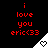 Red text reads "i love you eric<33" above a white triangular shape with a heart symbol on black background.
