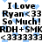 Pixelated text reads "I Love Ryan <33 So Much! RDH+SMK" with blue heart symbols scattered across a white background.