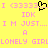 Yellow background with pink pixelated text reading 'I <3333 I <3333... IDK I M JUST... A LONELY GIRL' and a black heart symbol.