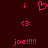 Pixelated pink text and symbols on dark red background: two vertical 'i' characters, a heart shape, two '<3' symbols, and 'joe!!!!!!' repeated twice.