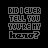 Animated pixel art sequence showing text "DO I EVER TELL YOU YOU'RE MY BEST?" with color variations and small floating hearts on black background.